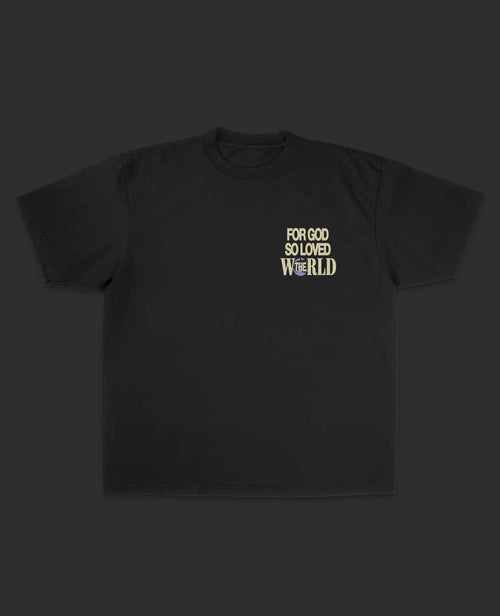 For God So Loved The World Tee