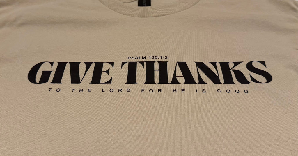 GIVE THANKS TEE